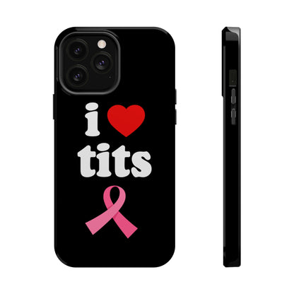 Black I Love Tits MagSafe IPhone Case