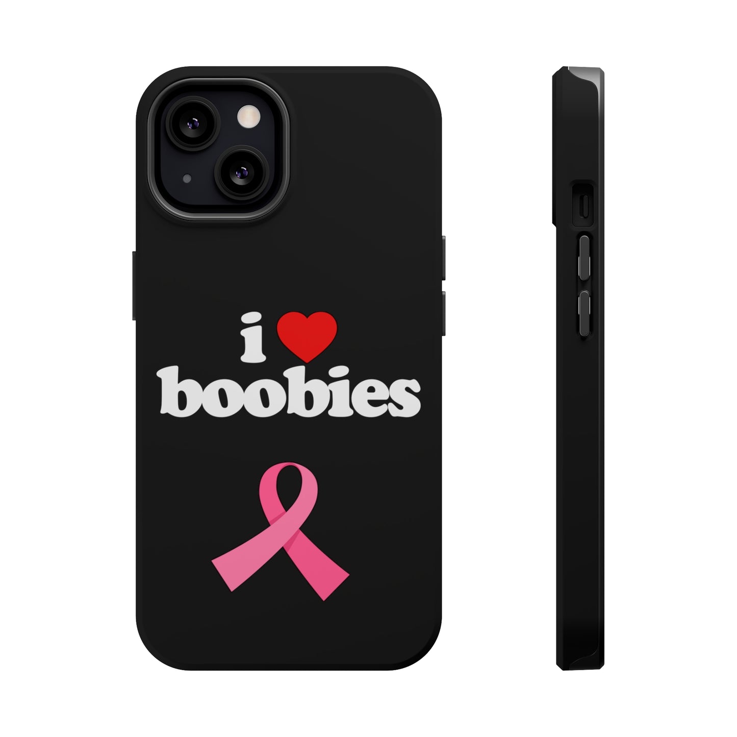 Black I Love Tits MagSafe IPhone Case