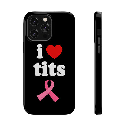 Black I Love Tits MagSafe IPhone Case