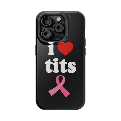 Black I Love Tits MagSafe IPhone Case