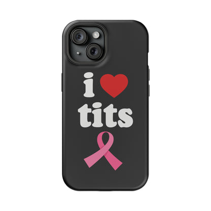 Black I Love Tits MagSafe IPhone Case