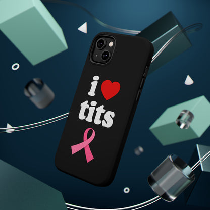 Black I Love Tits MagSafe IPhone Case