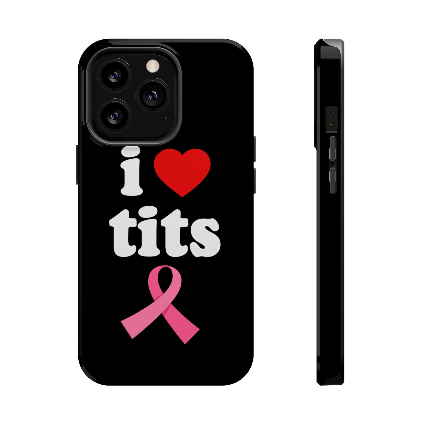 Black I Love Tits MagSafe IPhone Case