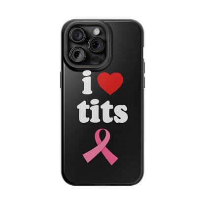 Black I Love Tits MagSafe IPhone Case