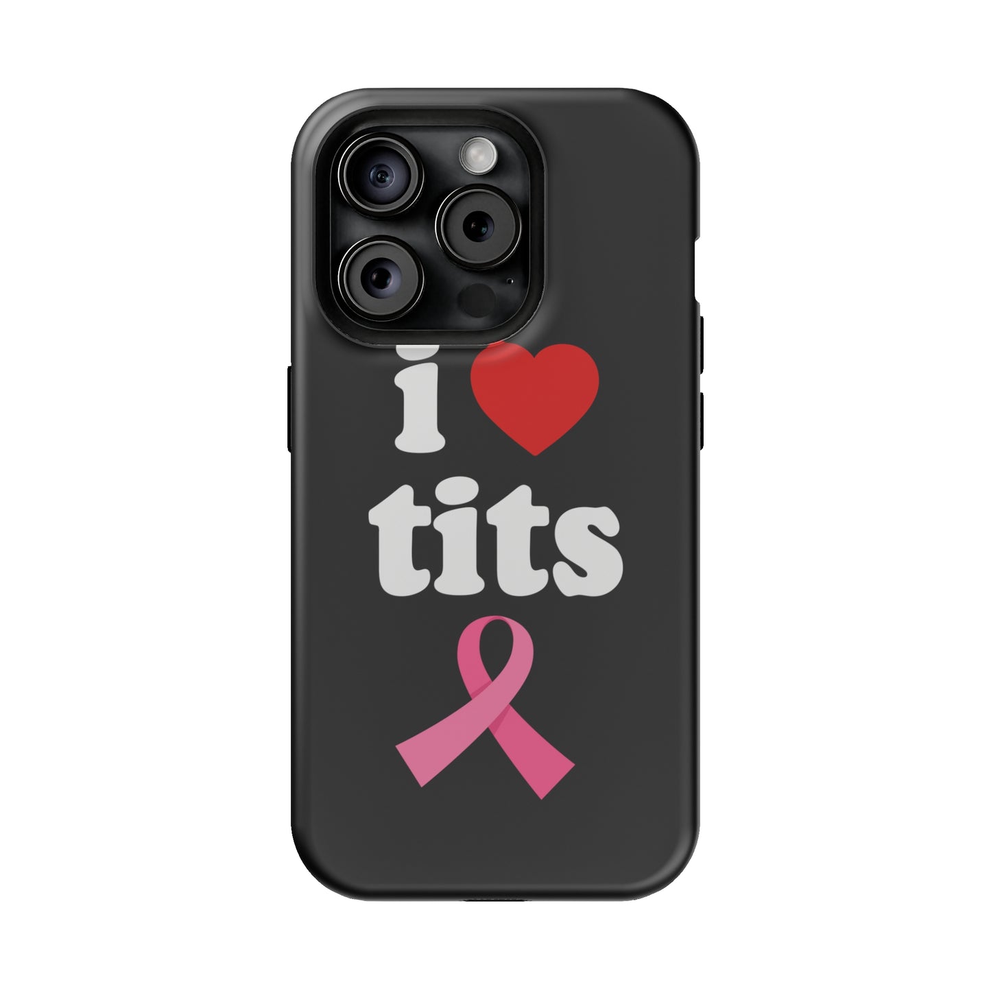 Black I Love Tits MagSafe IPhone Case