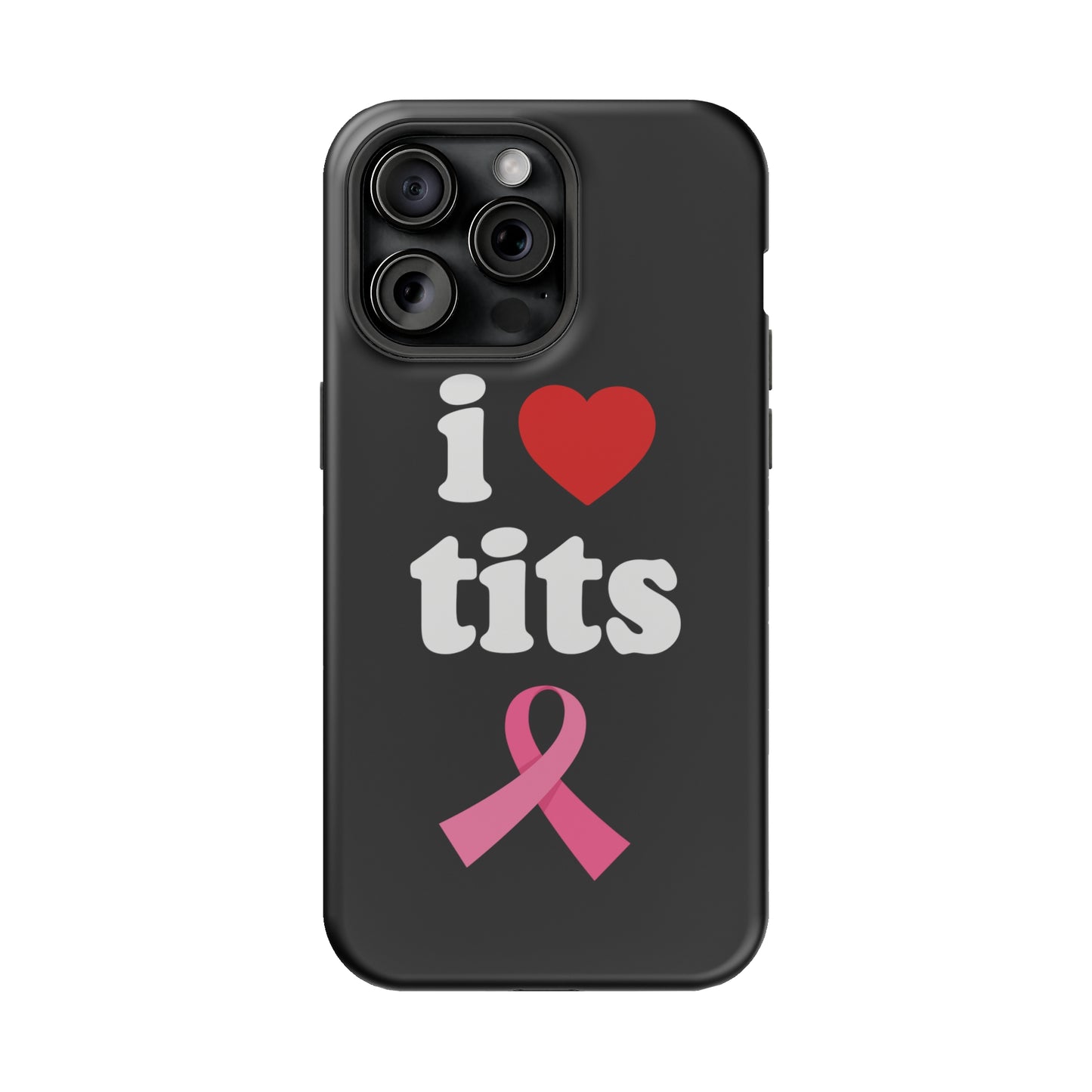 Black I Love Tits MagSafe IPhone Case